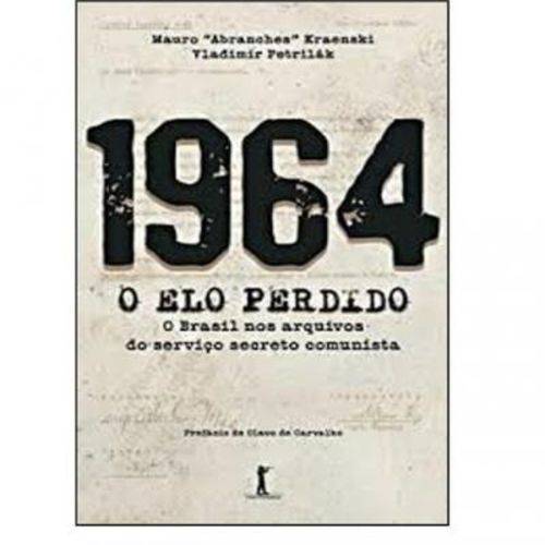 Tudo sobre '1964 - o Elo Perdido - o Brasil Nos Arquivos do Serviço Secreto Comunista'