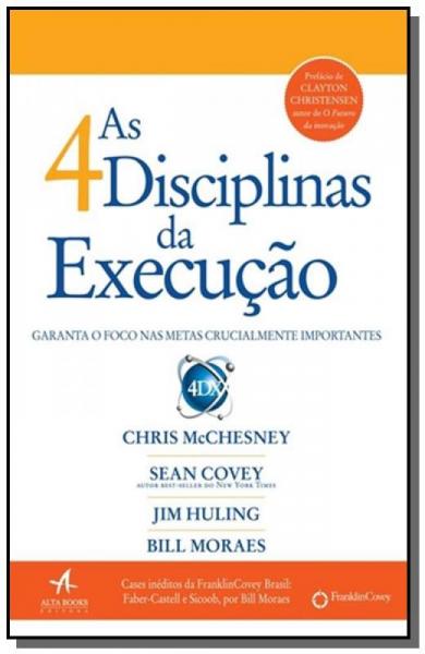 4 Disciplinas da Execucao, as  01 - Alta Books