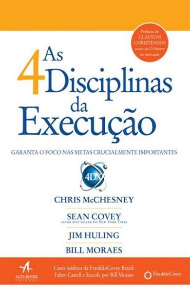 4 Disciplinas da Execucao, as - Alta Books