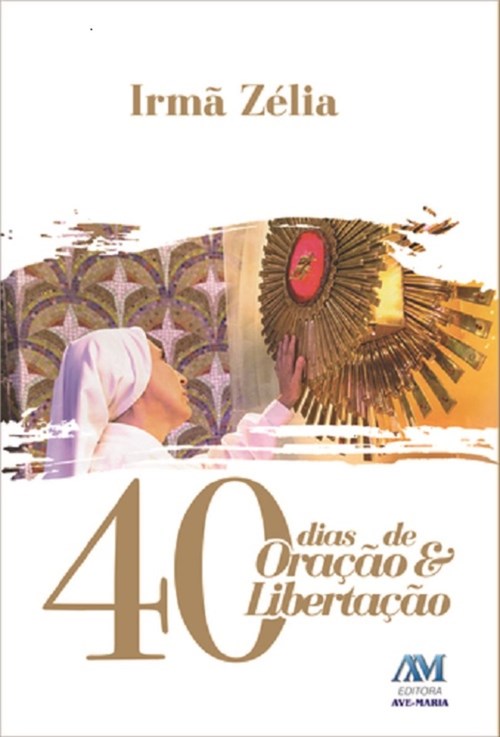 40 Dias de Oracao e Libertacao - Ave Maria