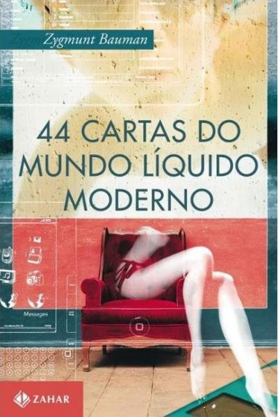 44 Cartas do Mundo Liquido Moderno - Zahar