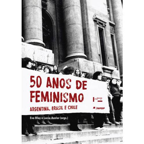 Tudo sobre '50 Anos de Feminismo'