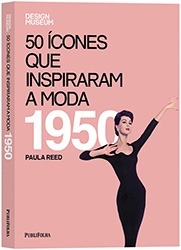 50 Icones que Inspiraram a Moda - 1950 - Publifolha - 1