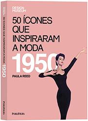 50 Icones que Inspiraram a Moda - 1950 - Publifolha - 1