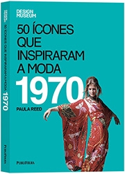 50 Icones que Inspiraram a Moda - 1970 - Publifolha - 1