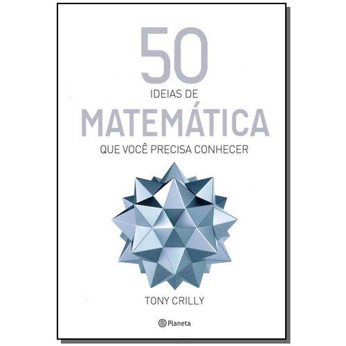 Tudo sobre '50 Idéias de Matemática que Você Precisa Conhecer'