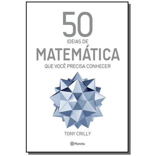 50 Ideias de Matematica que Voce Precisa Conhecer