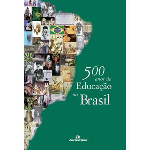 500 Anos de Educaçao no Brasil