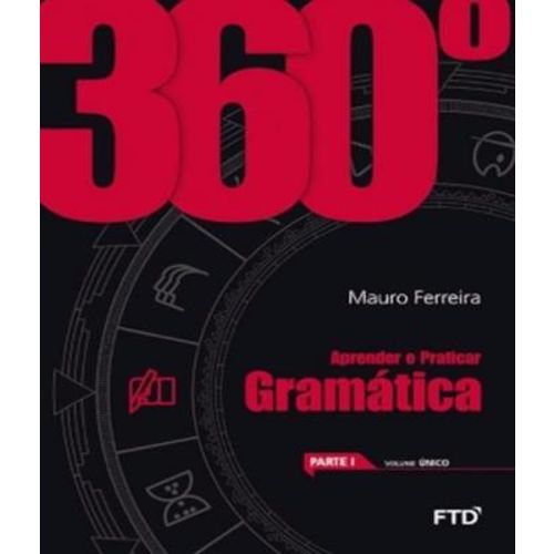 360º - Aprender e Praticar Gramatica - Volume Unico - Parte I