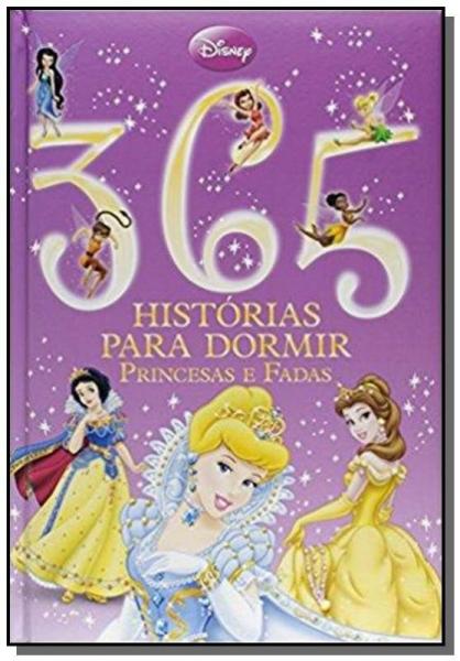 365 Historias para Dormir: Princesas e Fadas - Dcl