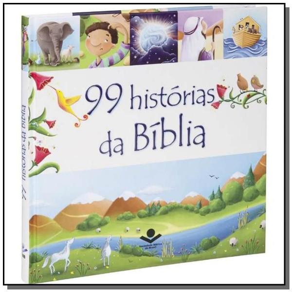 99 Historias da Biblia - Sociedade Biblica do Brasil -