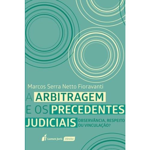 A Arbitragem e os Precedentes Judiciais