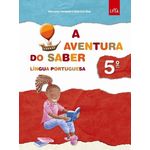 A Aventura do Saber - Língua Portuguesa - Ensino Fundamental - 5º Ano