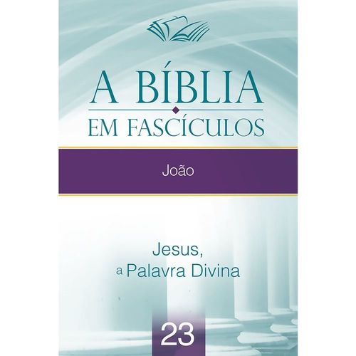 A Bíblia em Fascículos - João - Vol. 23