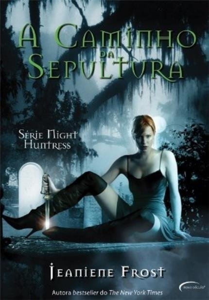 A Caminho da Sepultura - Série Night Huntress