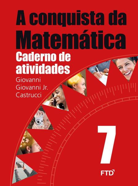 A Conquista da Matemática - 7º Ano - Caderno de Atividades - Ftd