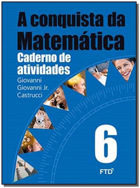 A Conquista da Matemática - Caderno de Atividades - 6º Ano - 01Ed/15 - Ftd