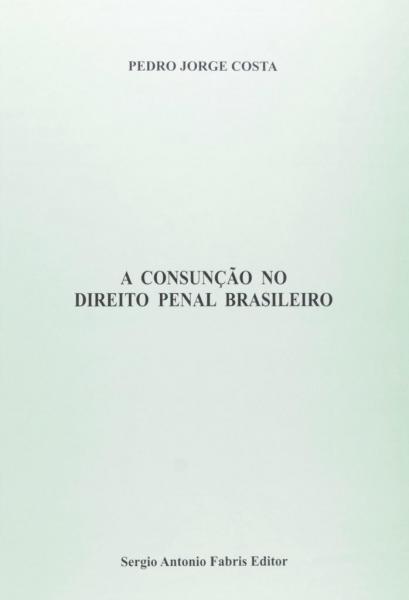 A Consunção no Direito Penal Brasileiro - Safe