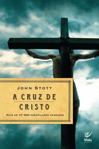 A Cruz de Cristo - Vida