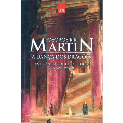 A Dança dos Dragões - as Crônicas de Gelo e Fogo Livro 5