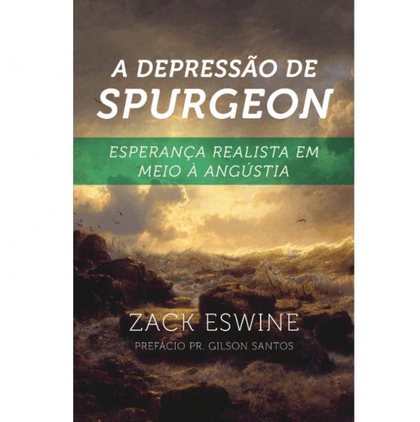 A Depressão de Spurgeon - Zack Eswine - 9788581322957