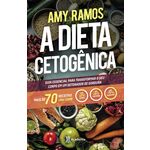 A Dieta Cetogênica - 1ª Ed.