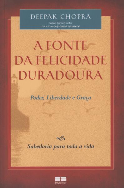A Fonte da Felicidade Duradoura - Best Seller