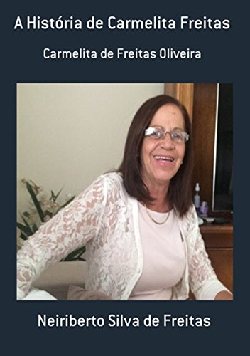 A História de Carmelita Freitas