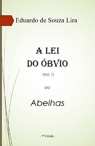A LEI DO ÓBVIO (ABELHAS Livro 1)