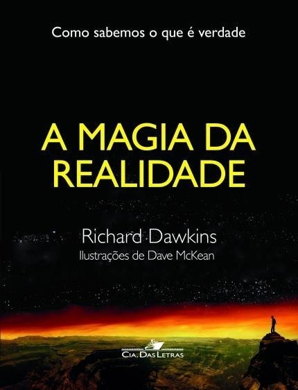 A Magia da Realidade - Como Sabemos o que é Verdade - Dawkins,richard...