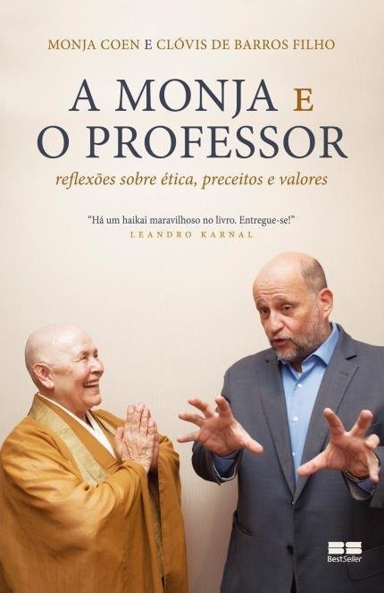 A Monja e o Professor: Reflexões Sobre Ética, Preceitos e Valores - Co...