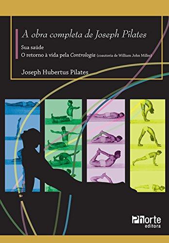 A Obra Completa de Joseph Pilates - Phorte