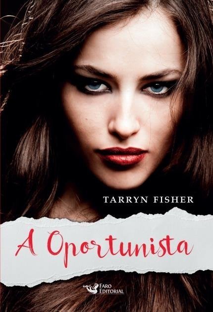 A Oportunista - Fisher,tarryn - Faro Editorial