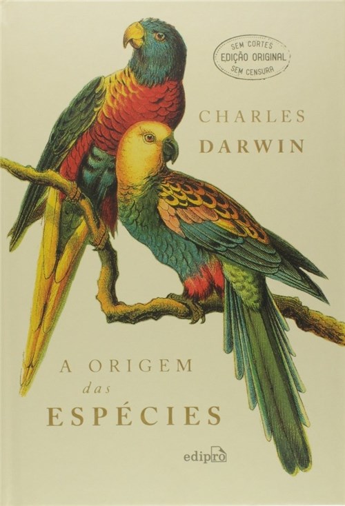 A Origem das Espécies - Charles Darwin - Ed. Edipro.