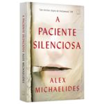 A Paciente Silenciosa - 1ª Ed.