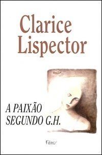 A Paixão Segundo G.h. - Lispector,clarice - Ed. Rocco