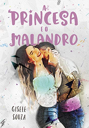 A Princesa e o Malandro (Aparências 3)