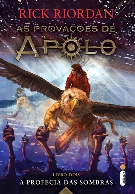 A Profecia das Sombras - Série as Provações de Apolo - Livro 2