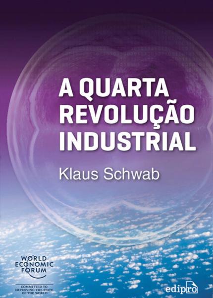 A Quarta Revolução Industrial - Edipro