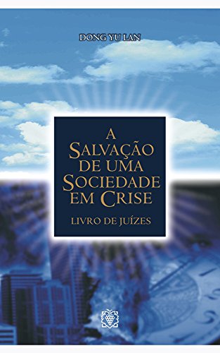 A Salvação de uma Sociedade em Crise: Livro de Juízes