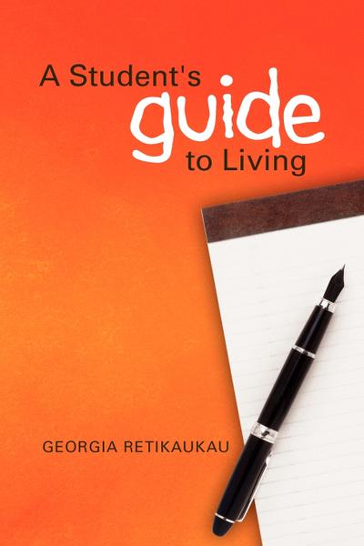 A Student's Guide To Living - Xlibris