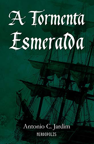 Tudo sobre 'A Tormenta Esmeralda'