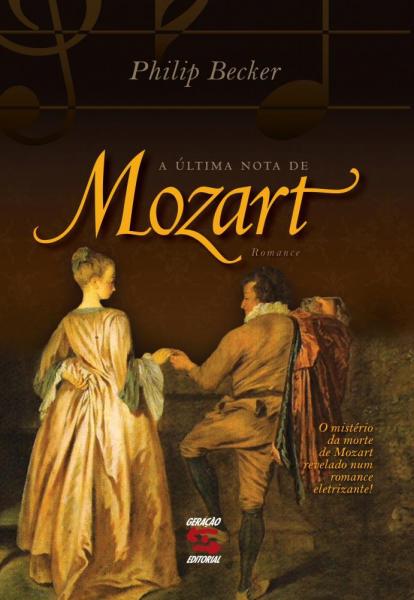 A Última Nota de Mozart - Geracao Editorial