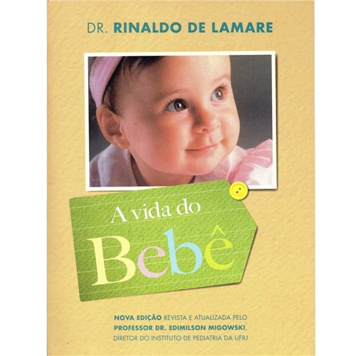 A Vida do Bebê - Rinaldo de Lamare - 43º Edição Revisada (2014)