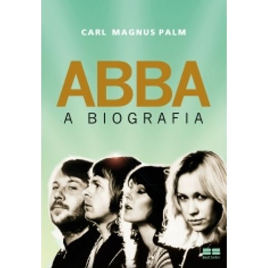 Abba - a Biografia - Best Seller