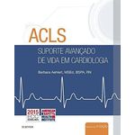 Acls Suporte Avançado de Vida em Cardiologia 2 Ed
