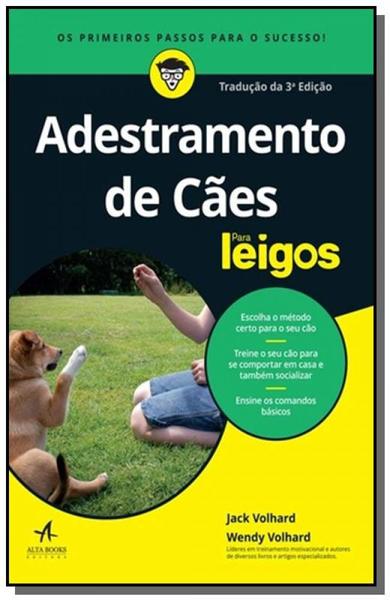 Adestramento de Caes para Leigos - 3a Ed - Alta Books