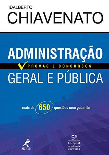 Administração Geral e Pública: Provas e Concursos 5a Ed.