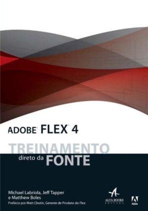 Adobe Flex 4 - Treinamento Direto da Fonte