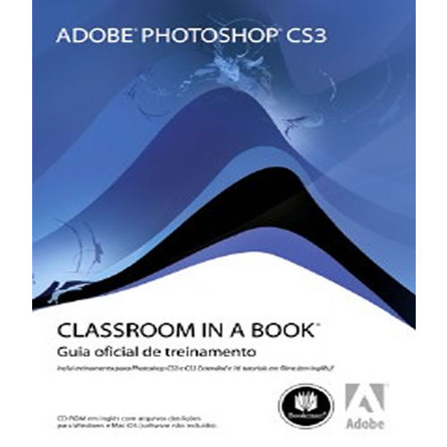 Adobe Photoshop Cs3 - Classroom In a Book